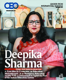 Deepika Sharma: A True-blue K-12 educator, an Education Philanthropist & an Exemplary Education Leader Who is Determined to Uplift the Face of the Indian Education System